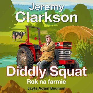 Diddly Squat. Rok na farmie Jeremy Clarkson - okładka audiobooka MP3