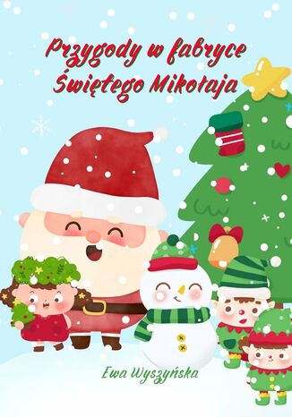 Przygody w fabryce Świętego Mikołaja