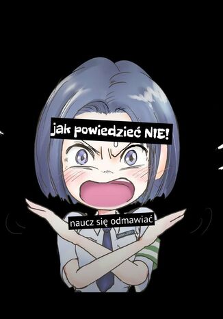Jak powiedzieć NIE!