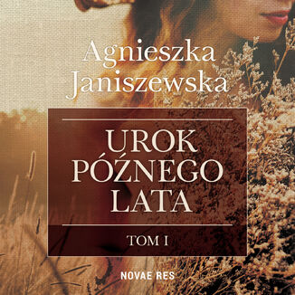 Urok pnego lata - tom 1 Agnieszka Janiszewska - okadka audiobooka MP3