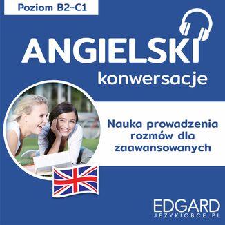 Angielski Konwersacje dla zaawansowanych Olga Chwaścińska - okładka audiobooka MP3