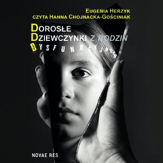 Okładka: Dorosłe dziewczynki z rodzin dysfunkcyjnych