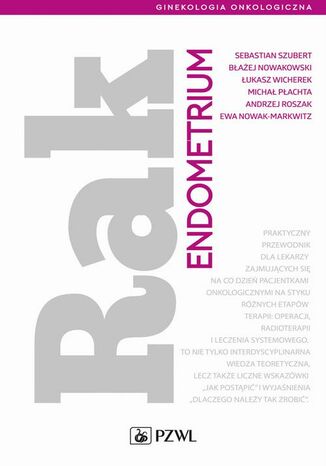 Rak endometrium Michał Płachta, Ewa Nowak-Markwitz, Błażej Nowakowski, Sebastian Szubert, Łukasz Wicherek, Andrzej Roszak - okładka audiobooks CD