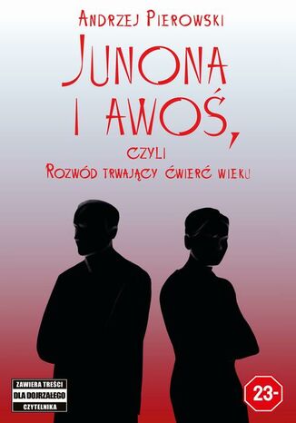 Junona i awo, czyli Rozwd trwajcy wier wieku Andrzej Pierowski - okadka audiobooks CD