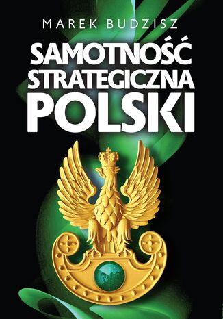 Samotność strategiczna Polski Marek Budzisz - okładka audiobooks CD