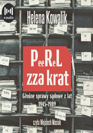 PeeReL zza krat. Głośne sprawy sądowe z lat 1945-1989 Helena Kowalik - okładka ebooka