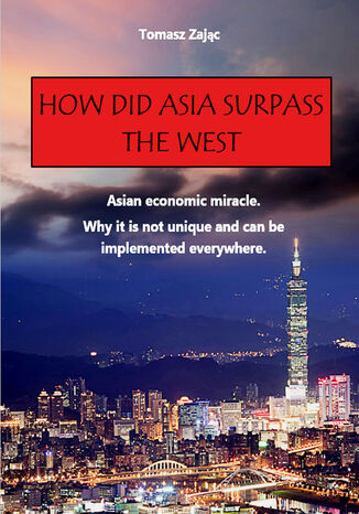 How did Asia surpass the West Tomasz Zając - okładka książki