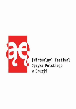 Okładka:ĄĘ  [Wirtualny\ Festiwal Języka Polskiego w Gruzji 