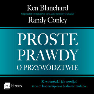 Proste prawdy o przywództwie Ken Blanchard, Randy Conley - okładka audiobooka MP3