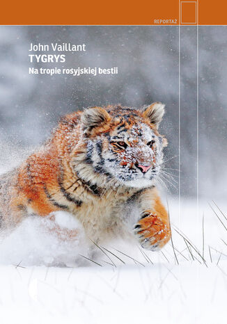 Tygrys. Na tropie rosyjskiej bestii John Vaillant - okładka audiobooka MP3
