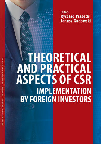 Theoretical and practical aspects of CSR implementation by foreign investors Janusz Gudowski, Ryszard Piasecki - okładka książki