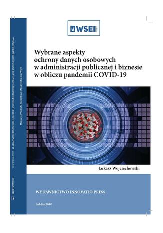 Wybrane aspekty ochrony danych osobowych w administracji publicznej i biznesie w obliczu pandemii COVID-19 Łukasz Wojciechowski - okładka audiobooks CD