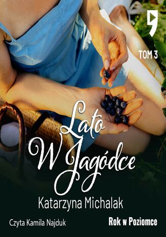 Rok w Poziomce: Lato w Jagdce. Tom 3 Katarzyna Michalak - okadka audiobooks CD