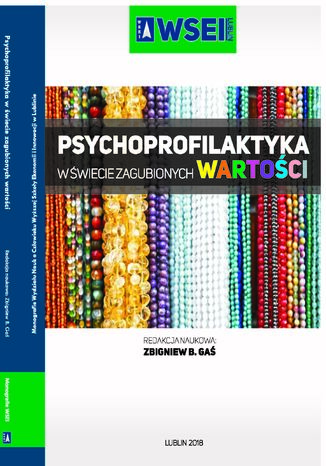 Psychoprofilaktyka w wiecie zagubionych wartoci Zbigniew Ga - okadka ebooka