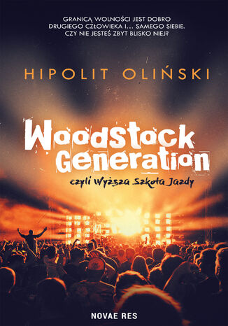 Woodstock Generation, czyli Wyższa Szkoła Jazdy Hipolit Oliński - okładka audiobooka MP3