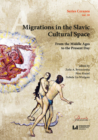 Migrations in the Slavic Cultural Space From the Middle Ages to the Present Day  Zofia A. Brzozowska, Piotr Kręzel, Izabela Lis-Wielgosz - okładka audiobooks CD