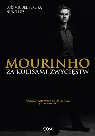 Mourinho. Za kulisami zwycistw Nuno Luz, Luis Miguel Pereira - okadka ebooka