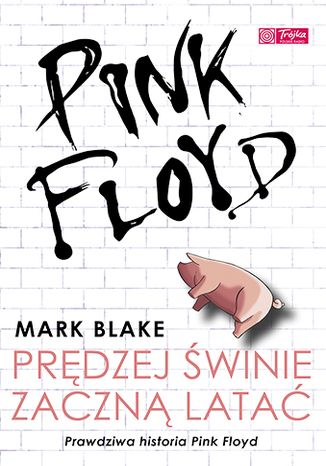 Pink Floyd  Prędzej świnie zaczną latać Mark Blake - okładka audiobooka MP3
