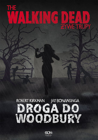 The Walking Dead. ywe Trupy. Droga do Woodbury Robert Kirkman, Jay Bonansinga - okadka audiobooks CD