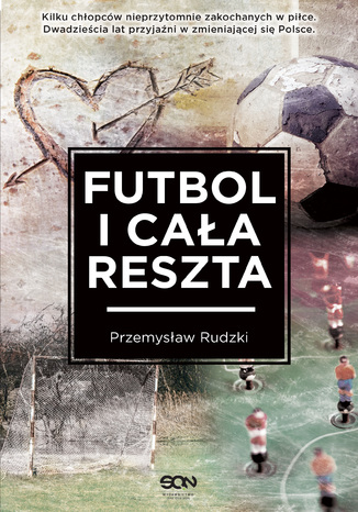 Futbol i caa reszta Przemysaw Rudzki - okadka audiobooks CD