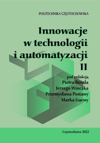 Innowacje w technologii i automatyzacji Piotr Boral, Jerzy Winczek Przemysaw Postawa, Marek Gucwa - okadka ebooka