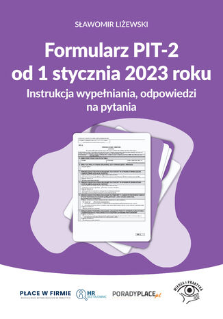 Formularz PIT-2 od 1 stycznia 2023 r. - instrukcja wypełniania, odpowiedzi na pytania Sławomir Liżewski - okładka audiobooka MP3