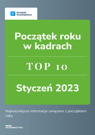 Początek roku w kadrach - TOP 10 styczeń 2023 Katarzyna Dorociak, Emilia Lazarowicz, Agnieszka Walczyńska, Zespół wFirma.pl - okładka ebooka