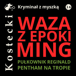 Waza z epoki Ming Tadeusz Kostecki - okadka audiobooka MP3