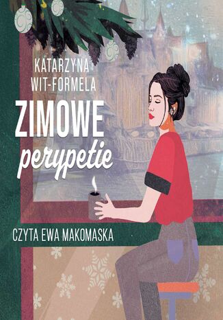 Zimowe perypetie Katarzyna Wit-Formela - okadka audiobooks CD