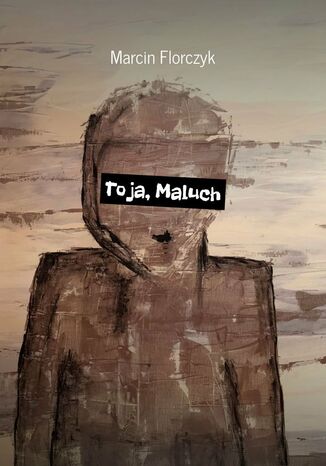 To ja, Maluch
