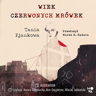Wiek czerwonych mrówek Tania Pjankowa - okładka audiobooka MP3