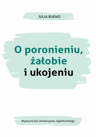 O poronieniu, żałobie i ukojeniu