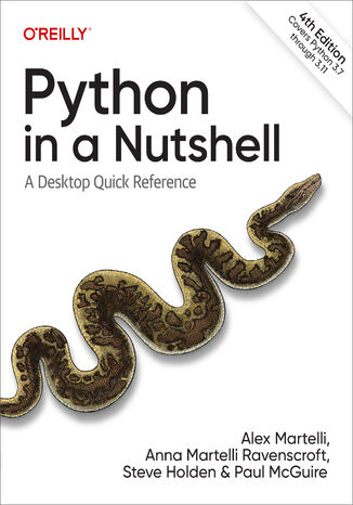 Python in a Nutshell. 4th Edition Alex Martelli, Anna Martelli Ravenscroft, Steve Holden - okładka ebooka