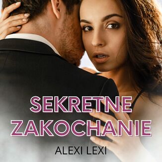 Sekretne zakochanie Alexi Lexi - okadka audiobooka MP3