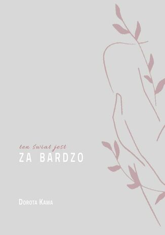 Ten świat jest za bardzo