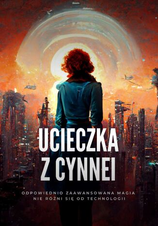 Ucieczka zCynnei Grzegorz Olifirowicz - okadka audiobooks CD