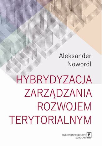Hybrydyzacja zarzdzania rozwojem terytorialnym Aleksander Noworl - okadka audiobooks CD