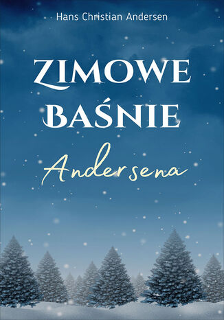 Zimowe banie Andersena Hans Christian Andersen - okadka ebooka