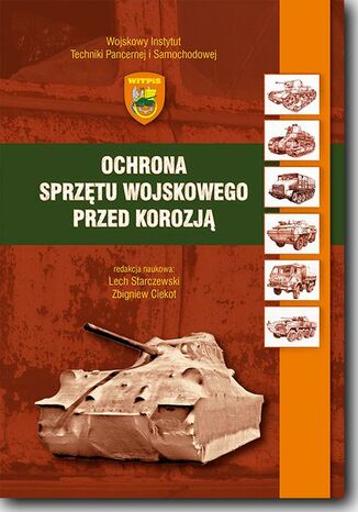 Ochrona sprztu wojskowego przed korozj Zbigniew Ciekot, Lech Starczewski - okadka audiobooka MP3