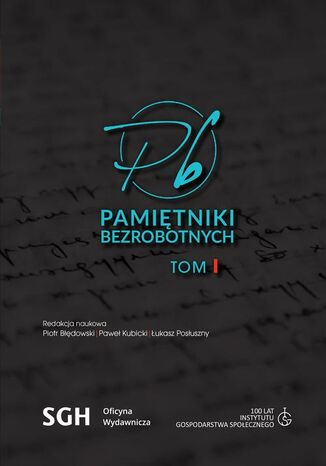 PAMITNIKI BEZROBOTNYCH TOM I Piotr Bdowski, Pawe Kubicki, ukasz Posuszny - okadka audiobooka MP3