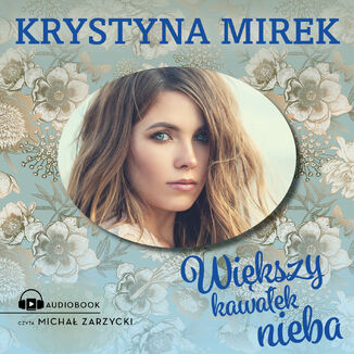 Większy kawałek nieba Krystyna Mirek - okładka audiobooka MP3