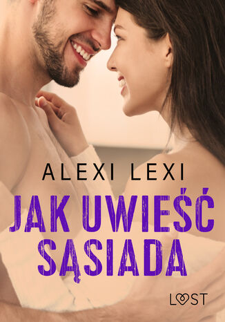 Jak uwie ssiada  opowiadanie erotyczne Alexi Lexi - okadka audiobooks CD