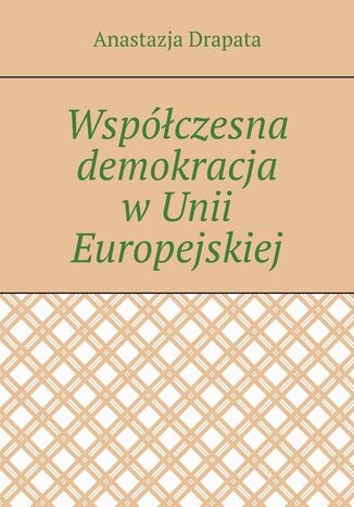 Współczesna demokracja w Unii Europejskiej