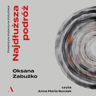 Najdłuższa podróż Oksana Zabużko - okładka audiobooka MP3