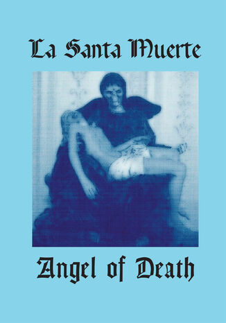 La Santa Muerte. Angel of Death Mateusz La Santa Muerte Poland - okładka audiobooks CD