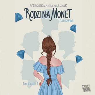 Rodzina Monet. Królewna 1 (t.2) Weronika Marczak - okładka audiobooks CD