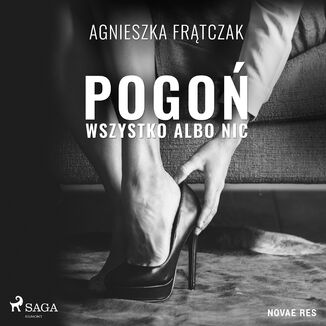 Pogoń. Wszystko albo nic Agnieszka Frątczak - okładka audiobooka MP3
