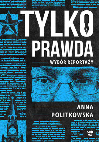 Tylko prawda Anna Politkowska - okładka książki