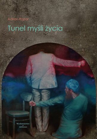 Tunel myli ycia Adrian Rajtar - okadka ebooka