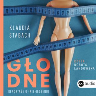 Okładka: Głodne. Reportaże o (nie)jedzeniu